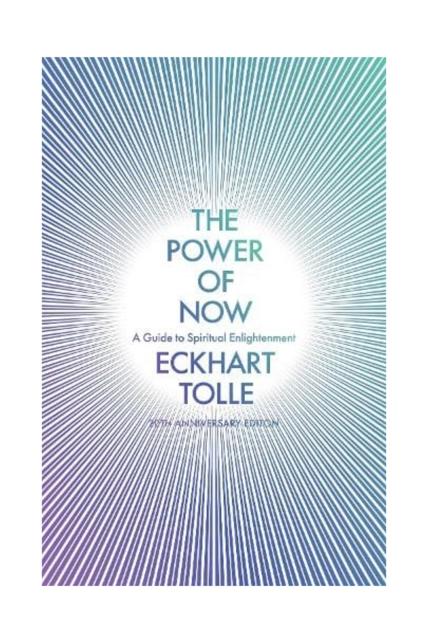 The Power of Now: (20th Anniversary Edition)