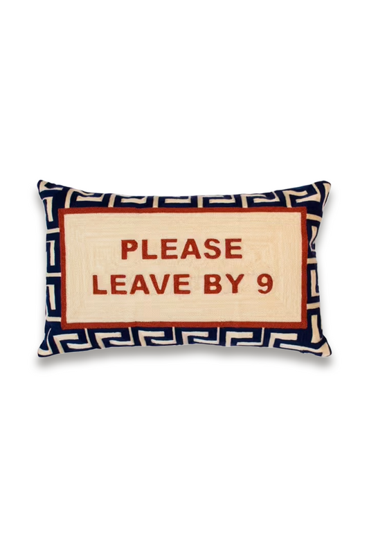Please Leave by 9 Cushion