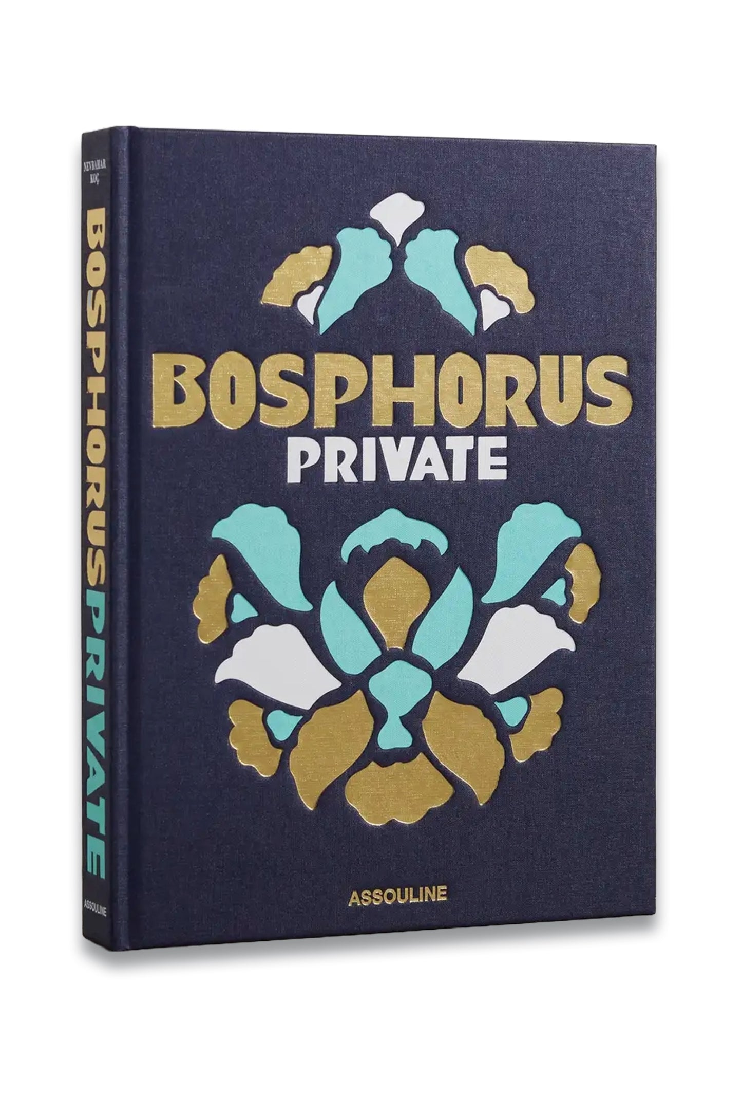 Bosphorus Private by Nevbahar Koç Hardcover Book