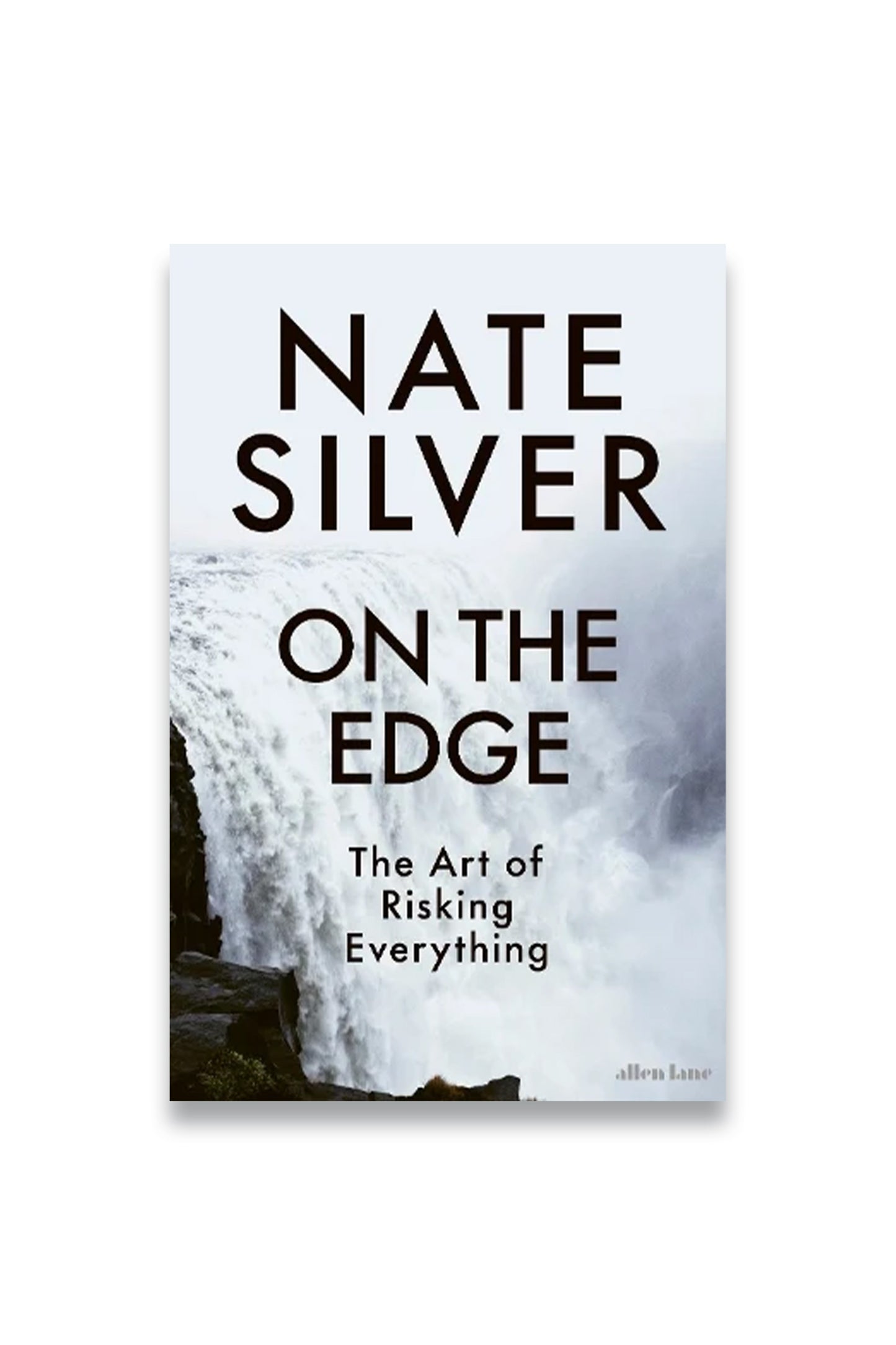 On the Edge: The Art of Risking Everything