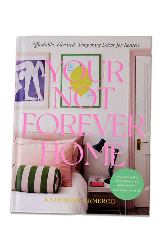 Your Not Forever Home: Affordable, Elevated, Temporary Decor for Renters