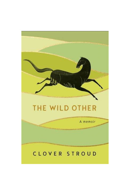 The Wild Other: A Memoir