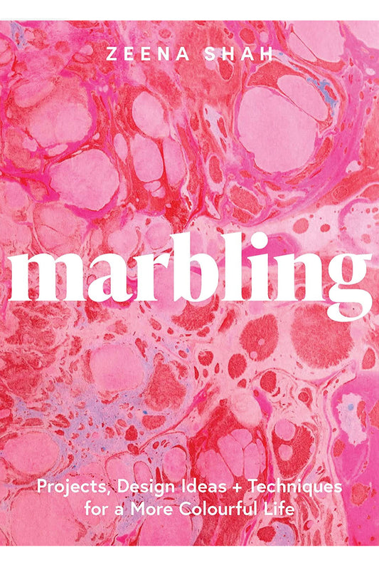 Marbling: Projects, Design Ideas and Techniques for a More Colourful Life